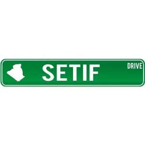  New  Setif Drive   Sign / Signs  Algeria Street Sign 