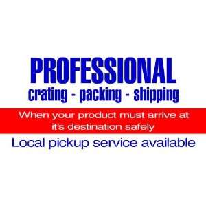  3x6 Vinyl Banner   Crating Packing Shipping Everything 