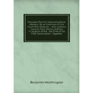   Time of Its First Construction  Together Benjamin Worthington Books