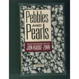   and Pearls. Meditations with Jon Kabat Zinn. TAPE TWO. AUDIO TAPE
