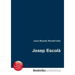  Josep EscolÃ  Ronald Cohn Jesse Russell Books