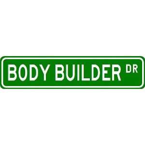  BODY BUILDER Street Sign ~ Custom Aluminum Street Signs 