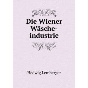 Die Wiener WÃ¤sche industrie Hedwig Lemberger Books