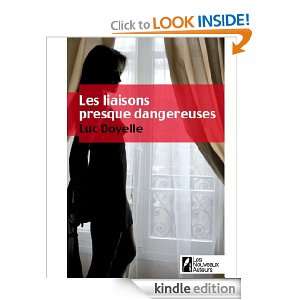Les liaisons presque dangereuses (French Edition) Luc DOYELLE  