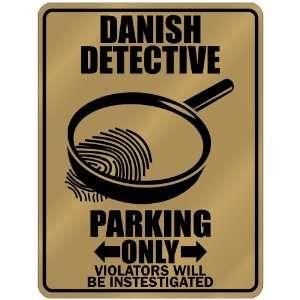   Danish Detective   Parking Only  Denmark Parking Sign Country Home