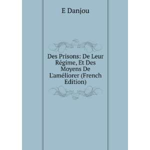   , Et Des Moyens De LamÃ©liorer (French Edition) E Danjou Books