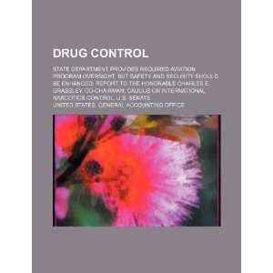 com Drug control State Department provides required aviation program 