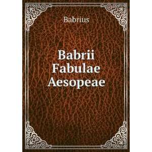  Babrii Fabulae Aesopeae Babrius Books