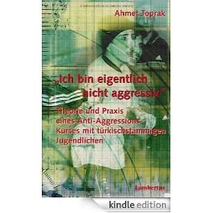   eigentlich nicht aggressiv. Ahmet Toprak  Kindle Store