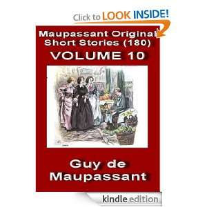 Maupassant Original Short Stories (180),VOLUME 10.(Annotated) Guy de 