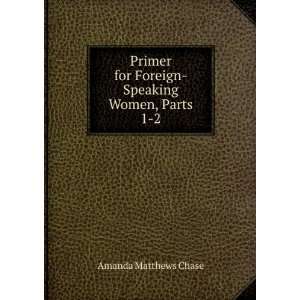   for Foreign Speaking Women, Parts 1 2 Amanda Matthews Chase Books