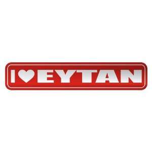  I LOVE EYTAN  STREET SIGN NAME