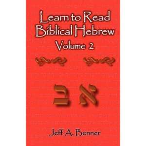  Learn to Read Biblical Hebrew Volume 2 [Paperback] Jeff A 