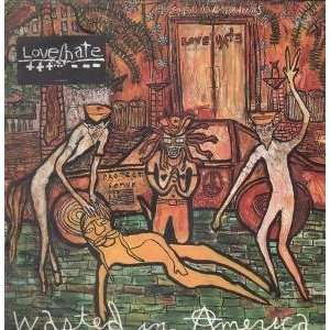    WASTED IN AMERICA LP (VINYL) DUTCH COLUMBIA 1992 LOVE HATE Music