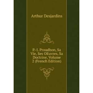   , Sa Doctrine, Volume 2 (French Edition) Arthur Desjardins Books