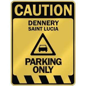   CAUTION DENNERY PARKING ONLY  PARKING SIGN SAINT LUCIA 
