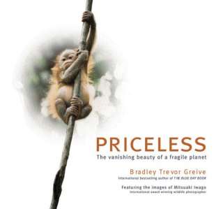 Priceless  The Vanishing Beauty of A Fragile Planet