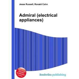  Admiral (electrical appliances) Ronald Cohn Jesse Russell 