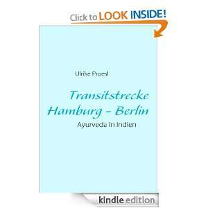 Transitstrecke Hamburg   Berlin Ayurveda in Indien (German Edition 