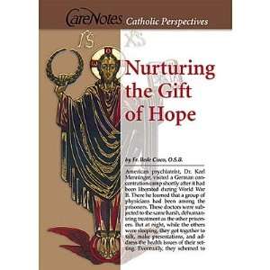  CareNotesTM Catholic Perspectives Nurturing the Gift of 