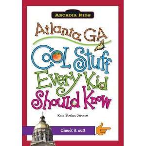   Kid Should Know (Arcadia Kids) [Paperback] Kate Boehm Jerome Books