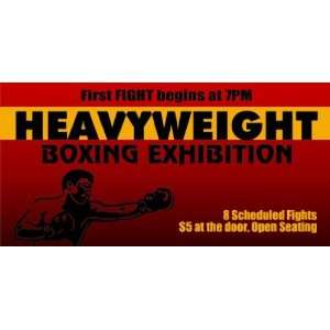  3x6 Vinyl Banner   Heavyweight Boxing Exhibition Tonight 