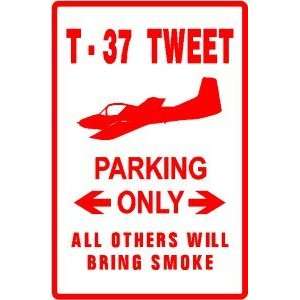  T 37 TWEET PARKING military trainer sign