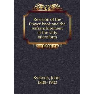   enfranchisement of the laity microform John, 1808 1902 Symons Books