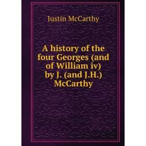   William Iv) by J. (And J.H.) Mccarthy Justin Huntly McCarthy Books
