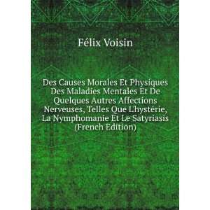   Nymphomanie Et Le Satyriasis (French Edition) FÃ©lix Voisin Books