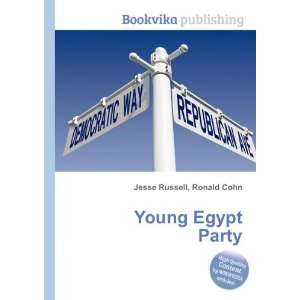  Young Egypt Party Ronald Cohn Jesse Russell Books