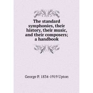   , and their composers; a handbook George P. 1834 1919 Upton Books