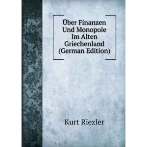  Ã?ber Finanzen Und Monopole Im Alten Griechenland (German 