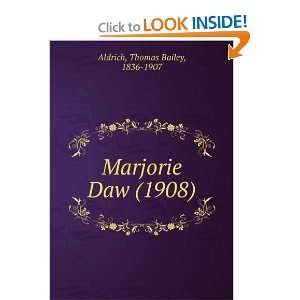  Marjorie Daw (1908) (9781275270404) Thomas Bailey, 1836 