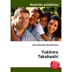  Yukihiro Takahashi Ronald Cohn Jesse Russell Books