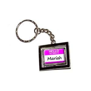  Hello My Name Is Mariah   New Keychain Ring Automotive