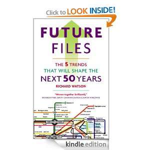 Future Files The 5 Trends that Will Shape the Next 50 Years Richard 