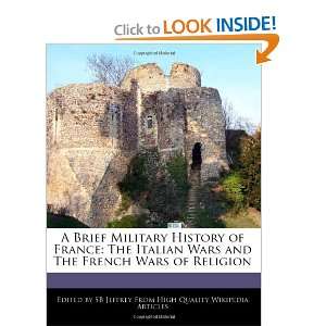Brief Military History of France The Italian Wars and The French 
