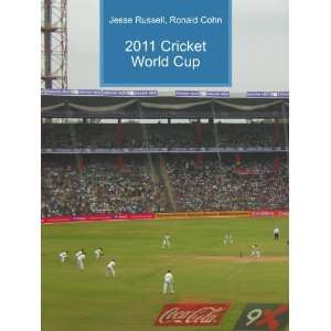  2011 Cricket World Cup Ronald Cohn Jesse Russell Books