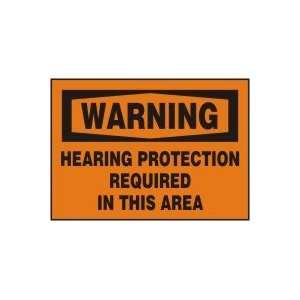   HEARING PROTECTION REQUIRED IN THIS AREA Sign   7 x 10 .040 Aluminum