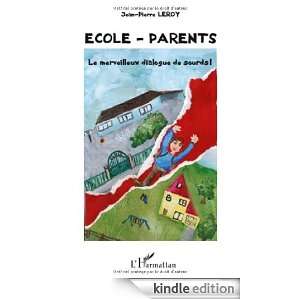 Ecole   parents  Le merveilleux dialogue de sourds (French Edition 