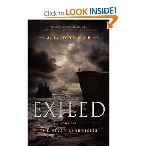 Exiled Book One of the Never Chronicles [Paperback] J.R 