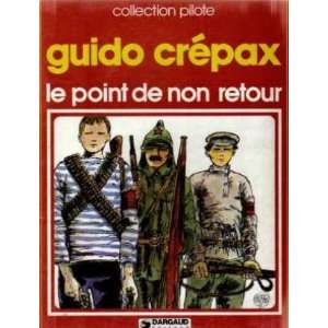  Le Point De Non Retour (9782205021950) Crepax Guido 