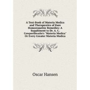   Materia Medica Or Every Greater Materia Medica Oscar Hansen Books