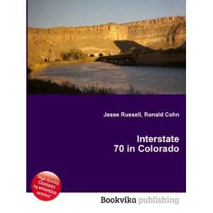 Interstate 70 in Colorado Ronald Cohn Jesse Russell  