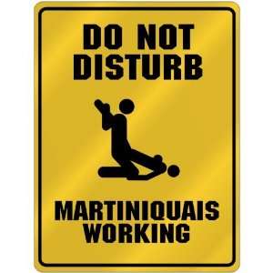  New  Do Not Disturb  Martiniquais Working  Martinique 