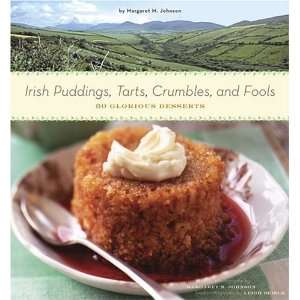 com Irish Puddings, Tarts, Crumbles, and Fools 80 Glorious Desserts 