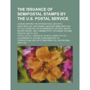  The issuance of semipostal stamps by the U.S. Postal 