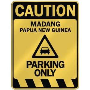   CAUTION MADANG PARKING ONLY  PARKING SIGN PAPUA NEW 