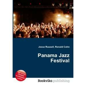  Panama Jazz Festival Ronald Cohn Jesse Russell Books